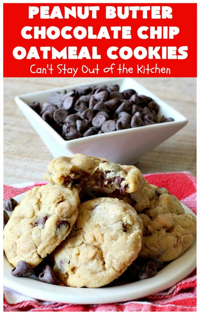 Peanut Butter Chocolate Chip Oatmeal Cookies | Can't Stay Out of the Kitchen | these scrumptious #OatmealCookies include both #ChocolateChips & #PeanutButter chips. They are fantastic for a #ChristmasCookieExchange #holiday #baking or #tailgating parties. #cookies #dessert #HolidayDessert #PeanutButterDessert #ChocolateDessert #PeanutButterChocolateChipOatmealCookies