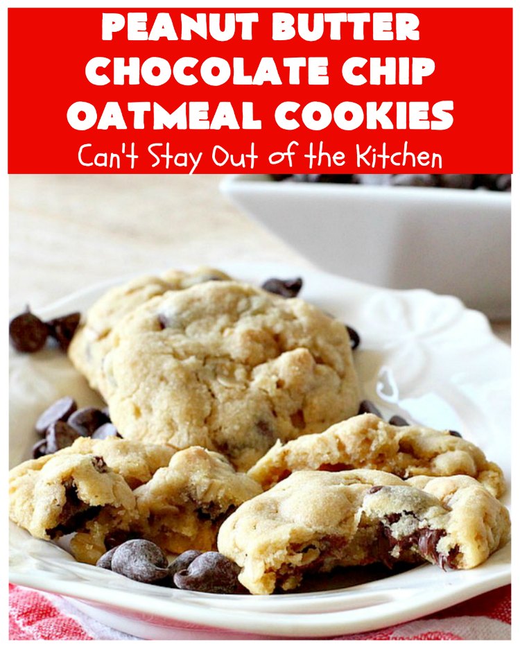 Peanut Butter Chocolate Chip Oatmeal Cookies | Can't Stay Out of the Kitchen | these scrumptious #OatmealCookies include both #ChocolateChips & #PeanutButter chips. They are fantastic for a #ChristmasCookieExchange #holiday #baking or #tailgating parties. #cookies #dessert #HolidayDessert #PeanutButterDessert #ChocolateDessert #PeanutButterChocolateChipOatmealCookies