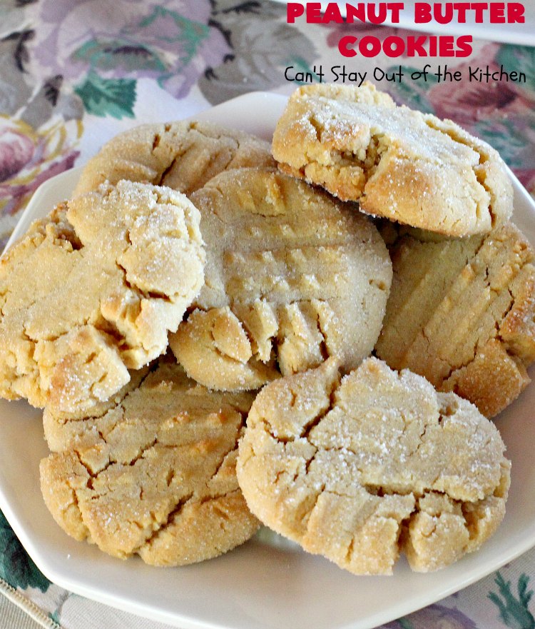 Peanut Butter Cookies | Can't Stay Out of the Kitchen | These are our favorite #PeanutButter #Cookies. We've been making these cookies for over 40 years and this is still our favorite #recipe. Terrific for #Tailgating parties, potlucks, backyard BBQs or #holidays. #PeanutButterCookies #dessert #HolidayDessert #PeanutButterDessert #FavoritePeanutButterCookies