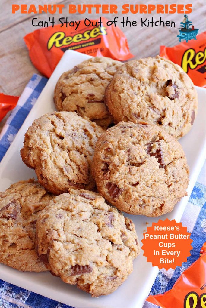 Peanut Butter Surprises | Can't Stay Out of the Kitchen | Surprise your family with these amazing #cookies. They're chocked full of #PeanutButter & #ReesesPeanutButterCups. Every bite will rock your world! Great for #tailgating or #holiday parties. #chocolate #dessert #ChocolateDessert #PeanutButterDessert #HolidayDessert #ReesesPeanutButterCupsDessert #PeanutButterSurprises