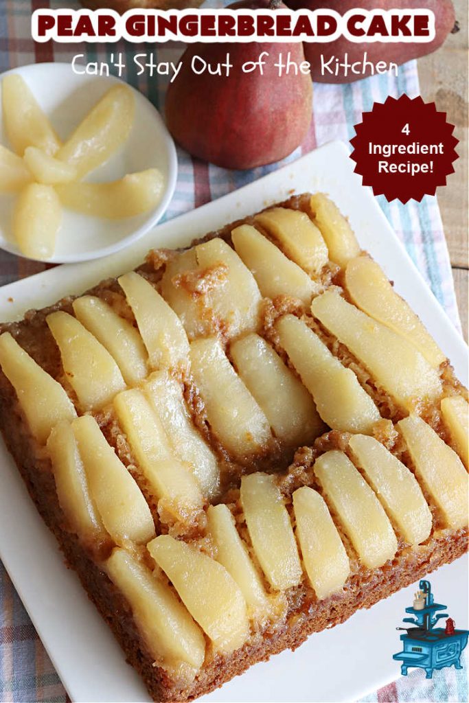 Pear Gingerbread Cake | Can't Stay Out of the Kitchen | this delightful Upside-Down #cake uses only 4 Ingredients (plus the #egg & water used by the #CakeMix.) It bakes up beautifully & is so easy you can whip it up for weeknight dinners. If you enjoy the taste of #pears & #gingerbread, this #dessert is mouthwatering & irresistible. #GingerbreadCakeMix #PearDessert #GingerbreadDessert #PearGingerbreadCake