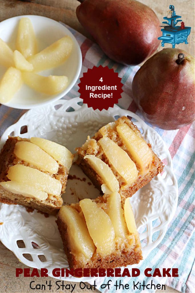 Pear Gingerbread Cake | Can't Stay Out of the Kitchen | this delightful Upside-Down #cake uses only 4 Ingredients (plus the #egg & water used by the #CakeMix.) It bakes up beautifully & is so easy you can whip it up for weeknight dinners. If you enjoy the taste of #pears & #gingerbread, this #dessert is mouthwatering & irresistible. #GingerbreadCakeMix #PearDessert #GingerbreadDessert #PearGingerbreadCake