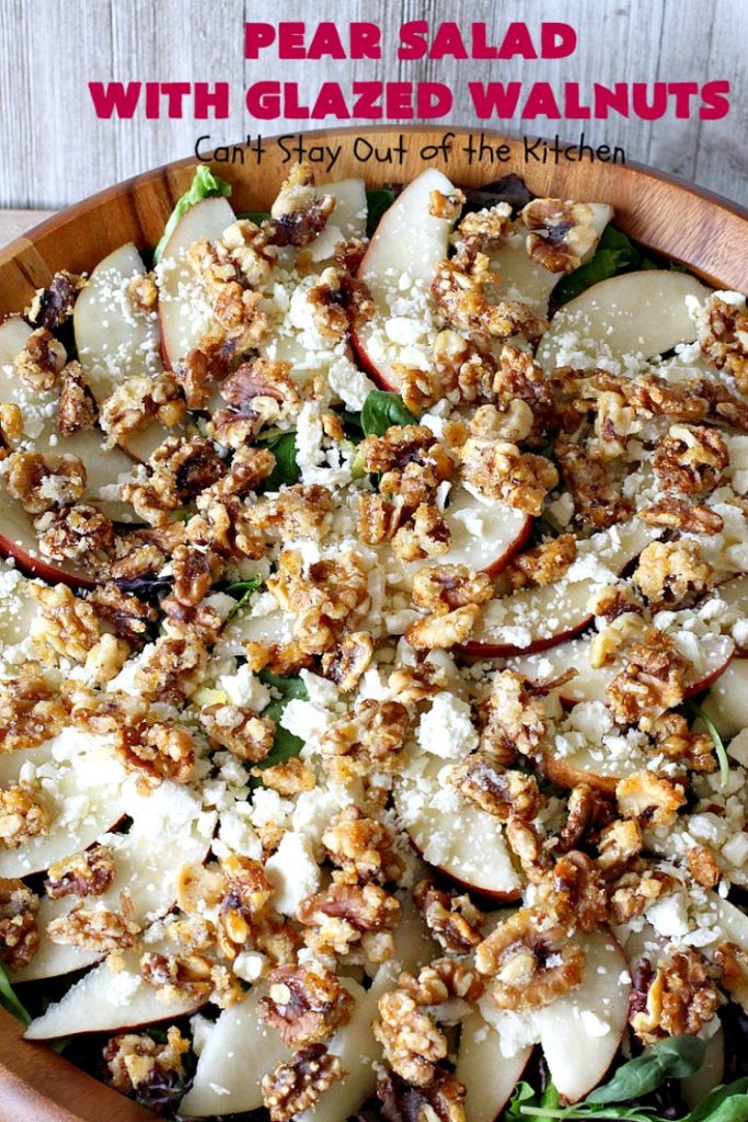 Pear Salad with Glazed Walnuts | Can't Stay Out of the Kitchen | this exotic #salad always gets rave reviews whenever I serve it. It's not difficult to make & so delicious. It uses #GlazedWalnuts, #Pears, #FetaCheese & a wonderful homemade #Lemon #Vinaigrette. #GlutenFree #TossedSalad #LemonVinaigrette #TossedSaladWithPears #PearSaladWithGlazedWalnuts #holiday #HolidaySideDish #MothersDay #FathersDay #Thanksgiving