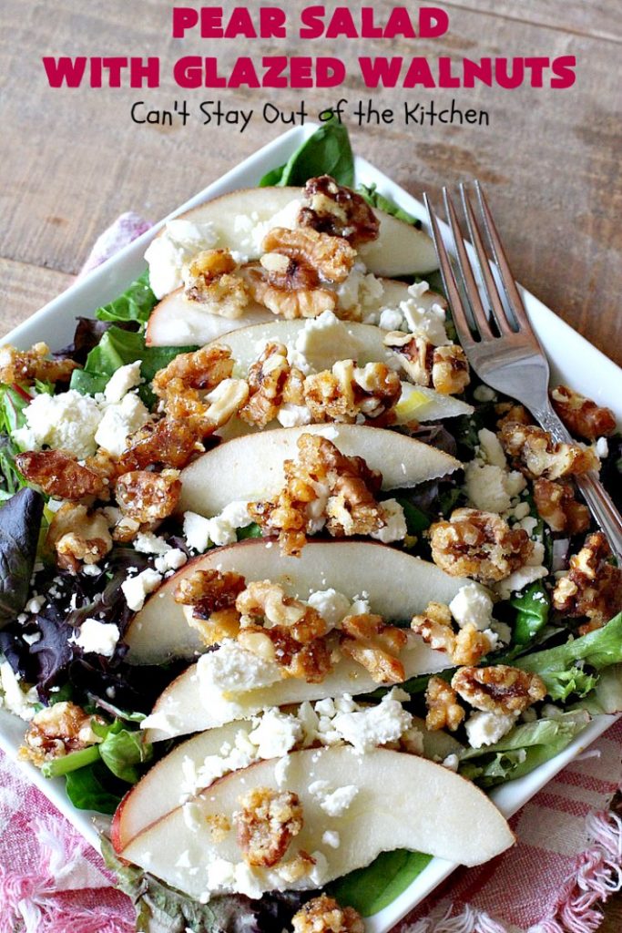 Pear Salad with Glazed Walnuts | Can't Stay Out of the Kitchen | this exotic #salad always gets rave reviews whenever I serve it. It's not difficult to make & so delicious. It uses #GlazedWalnuts, #Pears, #FetaCheese & a wonderful homemade #Lemon #Vinaigrette. #GlutenFree #TossedSalad #LemonVinaigrette #TossedSaladWithPears #PearSaladWithGlazedWalnuts #holiday #HolidaySideDish #MothersDay #FathersDay #Thanksgiving