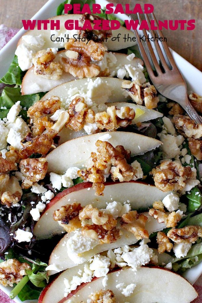 Pear Salad with Glazed Walnuts | Can't Stay Out of the Kitchen | this exotic #salad always gets rave reviews whenever I serve it. It's not difficult to make & so delicious. It uses #GlazedWalnuts, #Pears, #FetaCheese & a wonderful homemade #Lemon #Vinaigrette. #GlutenFree #TossedSalad #LemonVinaigrette #TossedSaladWithPears #PearSaladWithGlazedWalnuts #holiday #HolidaySideDish #MothersDay #FathersDay #Thanksgiving