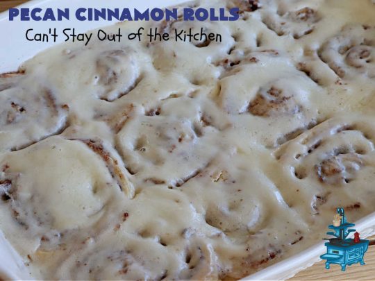 Pecan Cinnamon Rolls | Can't Stay Out of the Kitchen | these delightful #CinnamonRolls are light & fluffy & so easy since they're mixed & raised in the #breadmaker! They have a luscious #ButtercreamFrosting & a #cinnamon & #pecan filling that will make you swoon from the first bite! Great for a #holiday #breakfast like #Thanksgiving or #Christmas. #PecanCinnamonRolls