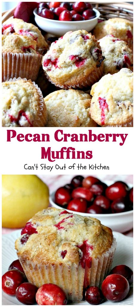 Pecan Cranberry Muffins | Can't Stay Out of the Kitchen | these scrumptious #muffins are filled with #cranberries #lemon and #pecans. They make such a great treat for a #holiday #breakfast when cranberries are easily obtainable. We love them.