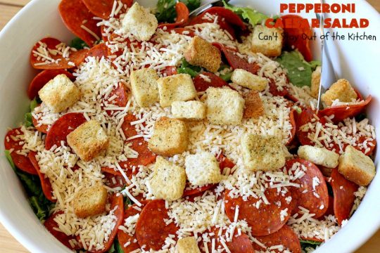 Pepperoni Caesar Salad | Can't Stay Out of the Kitchen | this scrumptious #salad has the deliciousness of #CaesarSalad but with the marvelous addition of #pepperoni! It takes only 10 minutes to make the salad & dressing, so it's quick & easy to prepare. #PepperoniCaesarSalad