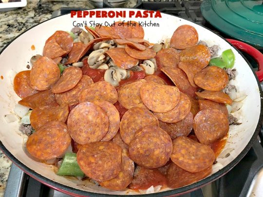 Pepperoni Pasta | Can't Stay Out of the Kitchen | easy layered #Italian #pasta dish. This one includes #pepperoni, #GroundBeef, #Parmesan, #mozzarella & #provolone cheeses. Great comfort food meal. #Rigatoni #PepperoniPasta