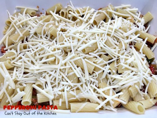 Pepperoni Pasta | Can't Stay Out of the Kitchen | easy layered #Italian #pasta dish. This one includes #pepperoni, #GroundBeef, #Parmesan, #mozzarella & #provolone cheeses. Great comfort food meal. #Rigatoni #PepperoniPasta