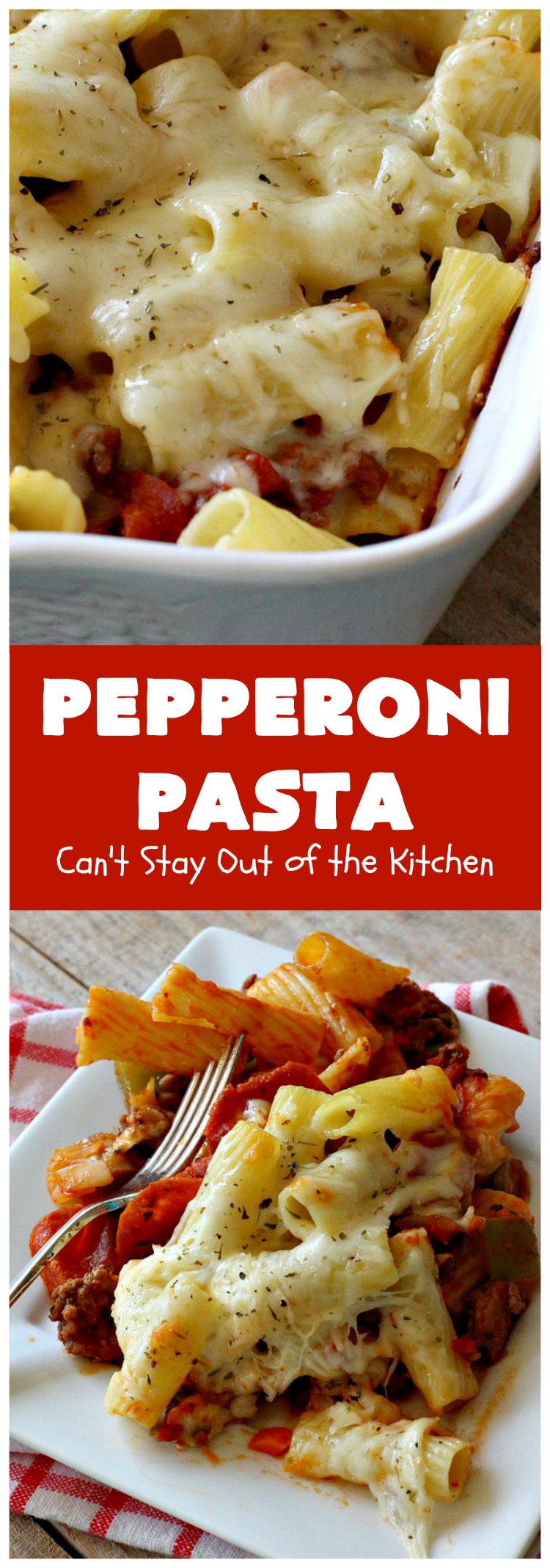 Pepperoni Pasta | Can't Stay Out of the Kitchen | easy layered #Italian #pasta dish. This one includes #pepperoni, #GroundBeef, #Parmesan, #mozzarella & #provolone cheeses. Great comfort food meal. #Rigatoni #PepperoniPasta
