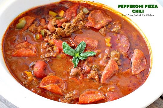 Pepperoni Pizza Chili | Can't Stay Out of the Kitchen | best #chili ever! This one combines #TexMex with #Italian for one incredible chili. #soup #glutenfree #pepperoni #mozzarellacheese #crockpot