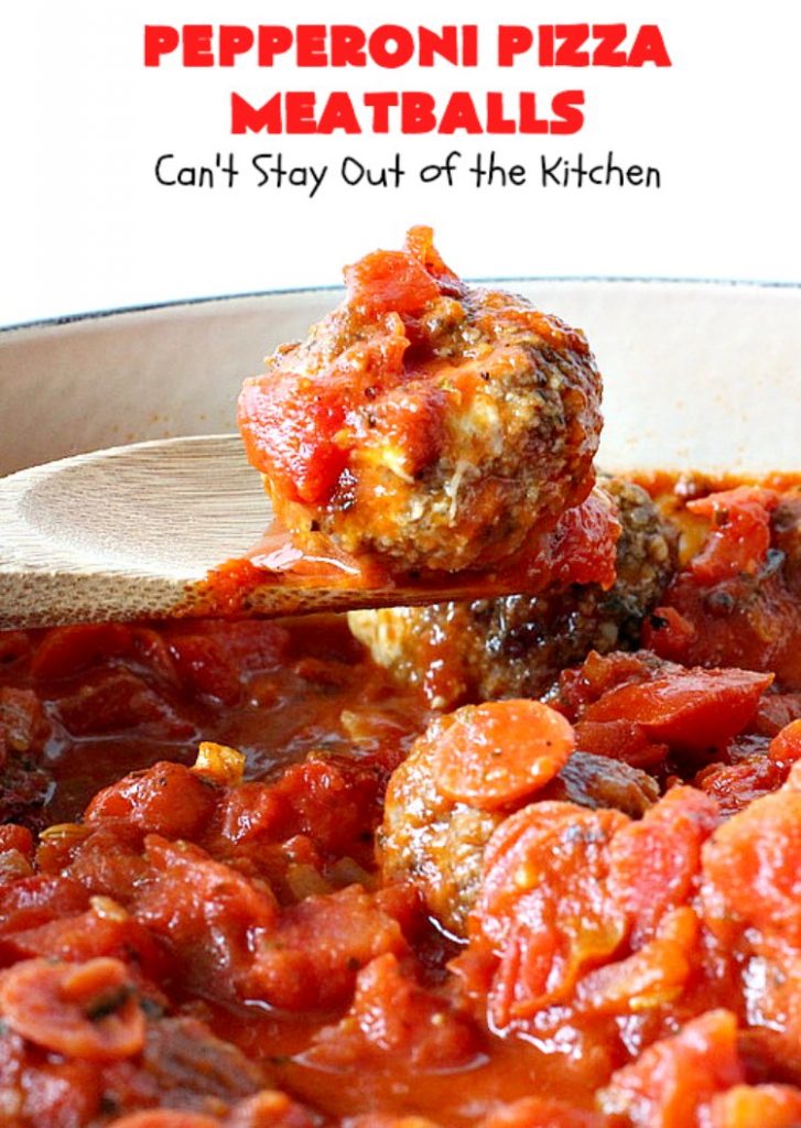 Pepperoni Pizza Meatballs | Can't Stay Out of the Kitchen | This is like eating #PepperoniPizza but in #meatball form! These fabulous #meatballs are stuffed with #pepperoni & #mozzarella cheese cubes. The #marinara sauce also includes pepperoni. Absolutely mouthwatering. #pasta #glutenfree