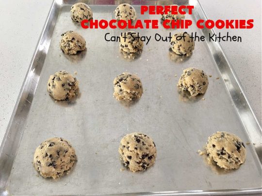 Perfect Chocolate Chip Cookies | Can't Stay Out of the Kitchen | These amazing #ChocolateChipCookies have the perfect blend of ingredients. Plus, they're loaded with #ChocolateChips as well as mini #chocolate chips! Every bite will have you drooling. If you're a Chocolate Chip #Cookie addict, you'll want this #recipe! #dessert #tailgating #holiday #HolidayDessert #HolidayBaking #ChristmasCookieExchange #BestChocolateChipCookies #PerfectChocolateChipCookies