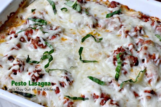 Pesto Lasagna | Can't Stay Out of the Kitchen | this amazing #lasagna is one of the BEST you'll ever eat! It uses oven-ready #noodles which makes it a lot easier to assemble. #pasta #pesto