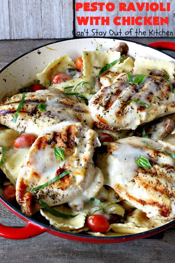 Pesto Ravioli with Chicken | Can't Stay Out of the Kitchen | Succulent & amazing #chicken #recipe with #pesto sauce, #ravioli #mushrooms, #tomatoes & #artichokes. Our company loved this entree. #cheese #parmesancheese #Italian 