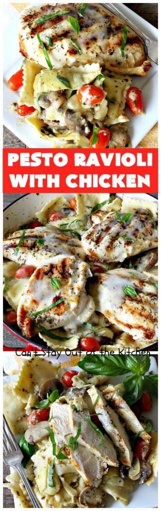 Pesto Ravioli with Chicken | Can't Stay Out of the Kitchen | Succulent & amazing #chicken #recipe with #pesto sauce, #ravioli #mushrooms, #tomatoes & #artichokes. Our company loved this entree. #cheese #parmesancheese #Italian