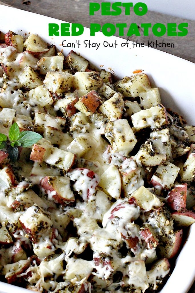 Pesto Red Potatoes | Can't Stay Out of the Kitchen | This super easy 3-ingredient #recipe is absolutely mouthwatering. Our company raved over this #casserole. It's a terrific side dish for company or #holiday dinners like #MothersDay or #FathersDay. #pesto #parmesancheese #glutenfree