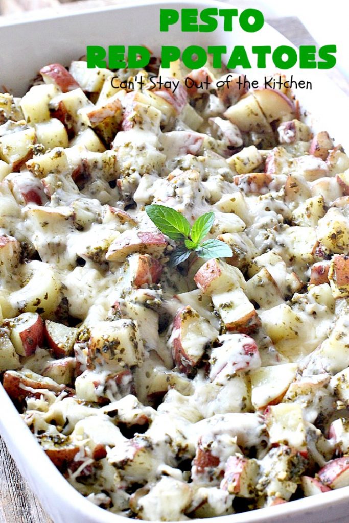Pesto Red Potatoes | Can't Stay Out of the Kitchen | This super easy 3-ingredient #recipe is absolutely mouthwatering. Our company raved over this #casserole. It's a terrific side dish for company or #holiday dinners like #MothersDay or #FathersDay. #pesto #parmesancheese #glutenfree