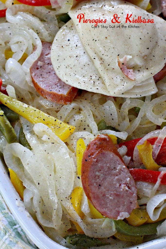 Pierogies & Kielbasa | Can't Stay Out of the Kitchen | delicious #Polish dish with #kielbasa #pierogies peppers and onions. #sausage