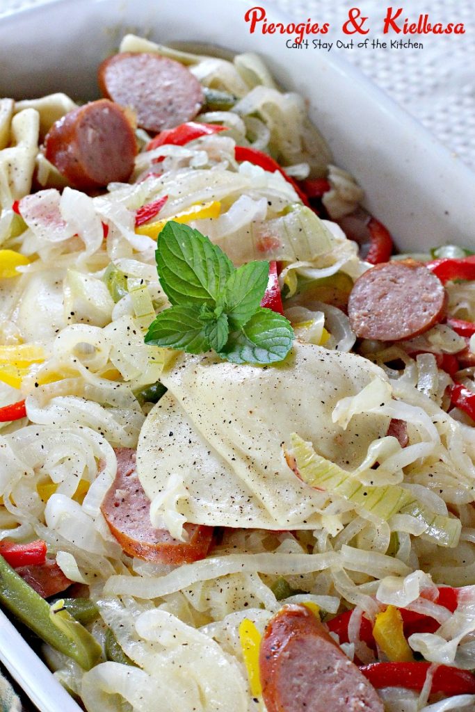 Pierogies & Kielbasa | Can't Stay Out of the Kitchen | delicious #Polish dish with #kielbasa #pierogies peppers and onions. #sausage