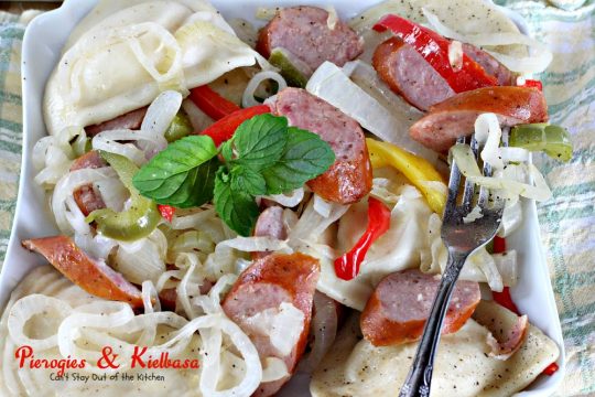 Pierogies & Kielbasa | Can't Stay Out of the Kitchen | delicious #Polish dish with #kielbasa #pierogies peppers and onions. #sausage