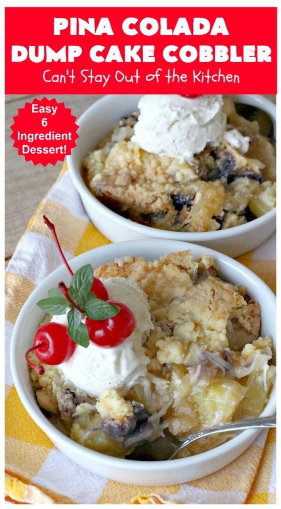 Pina Colada Dump Cake Cobbler | Can't Stay Out of the Kitchen | this easy 6-ingredient #dessert will have you salivating from the first bite. It's so easy to toss together that it's perfect for potlucks, company desserts or family dinners. #PinaColada #PinaColadaDessert #cobbler #pineapple #DumpCake #coconut #PinaColadaDumpCakeCobbler
