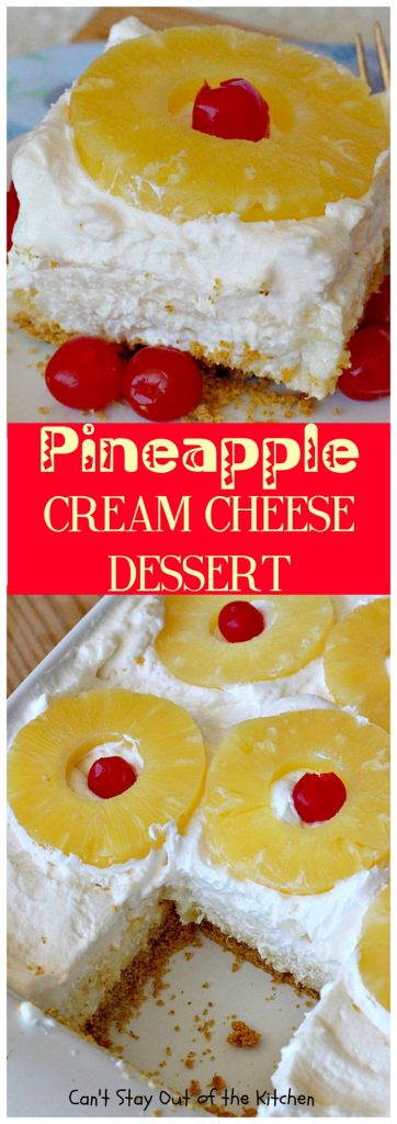 Pineapple Cream Cheese Dessert | Can't Stay Out of the Kitchen | fabulous #dessert made with a graham cracker crust, a #pineapple #creamcheese & gelatin layer, then it's topped with Cool Whip & pineapple slices. Great dessert for pineapple lovers.