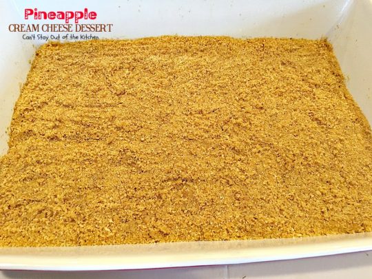 Pineapple Cream Cheese Dessert | Can't Stay Out of the Kitchen | fabulous #dessert made with a graham cracker crust, a #pineapple #creamcheese & gelatin layer, then it's topped with Cool Whip & pineapple slices. Great dessert for pineapple lovers.