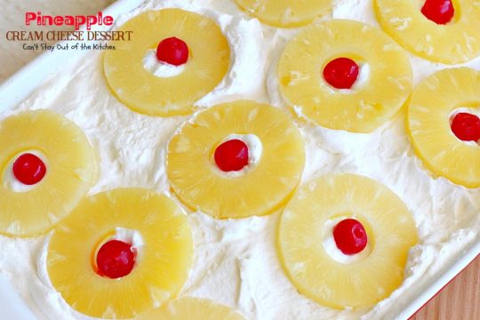 Pineapple Cream Cheese Dessert | Can't Stay Out of the Kitchen | fabulous #dessert made with a graham cracker crust, a #pineapple #creamcheese & gelatin layer, then it's topped with Cool Whip & pineapple slices. Great dessert for pineapple lovers.