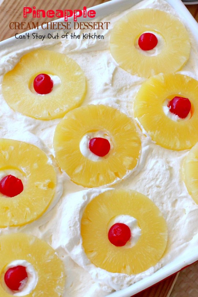 Pineapple Cream Cheese Dessert | Can't Stay Out of the Kitchen | fabulous #dessert made with a graham cracker crust, a #pineapple #creamcheese & gelatin layer, then it's topped with Cool Whip & pineapple slices. Great dessert for pineapple lovers.