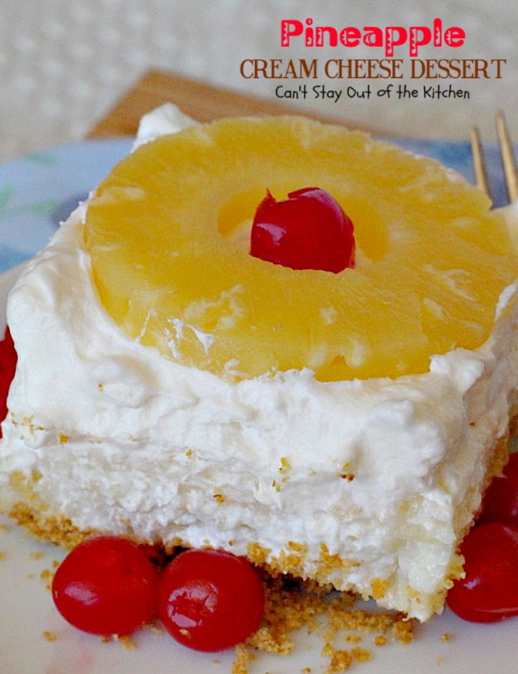 Pineapple Cream Cheese Dessert | Can't Stay Out of the Kitchen | fabulous #dessert made with a graham cracker crust, a #pineapple #creamcheese & gelatin layer, then it's topped with Cool Whip & pineapple slices. Great dessert for pineapple lovers.