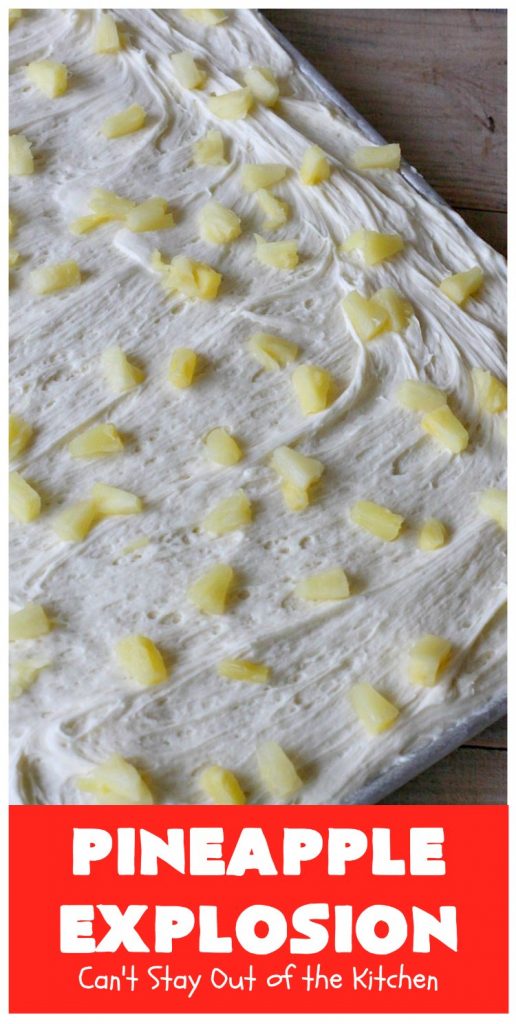 Pineapple Explosion | Can't Stay Out of the Kitchen | get quadruple the #pineapple whammy with #PineappleCakeMix & #PineapplePieFilling in the #cake & #PineappleExtract & #PineappleTidbits in the luscious #CreamCheese icing! Knock the socks off your company with this amazing #dessert! #Holiday #HolidayDessert #PineappleDessert #PineappleSheetCake #PineappleExplosion #PineappleExplosionCake