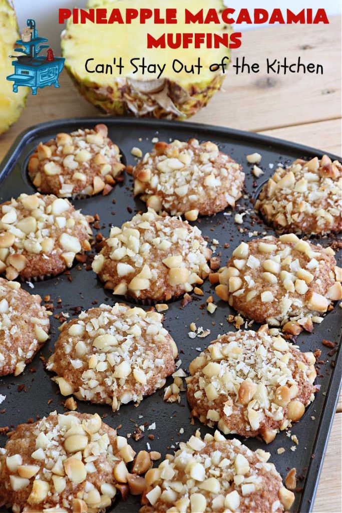 Pineapple Macadamia Muffins | Can't Stay Out of the Kitchen | these scrumptious #muffins will knock our socks off! They include crushed #pineapple, #bananas, #coconut #cinnamon & #MacadamiaNuts for the topping. They're easy to whip up, & great to make for a weekend, company or #holiday #breakfast. They freeze well if you need to make them in advance. #PineappleMacadamiaMuffins