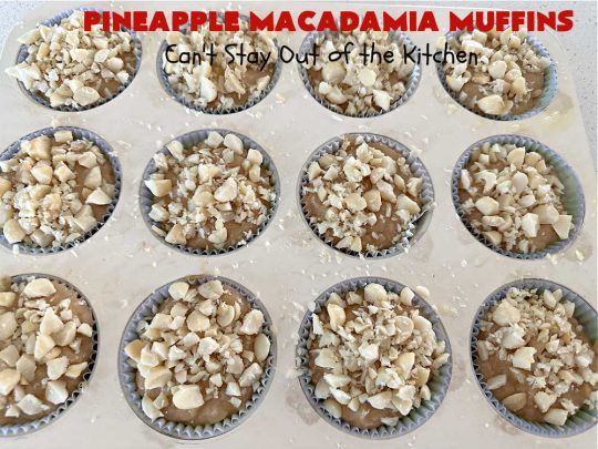 Pineapple Macadamia Muffins | Can't Stay Out of the Kitchen | these scrumptious #muffins will knock our socks off! They include crushed #pineapple, #bananas, #coconut #cinnamon & #MacadamiaNuts for the topping. They're easy to whip up, & great to make for a weekend, company or #holiday #breakfast. They freeze well if you need to make them in advance. #PineappleMacadamiaMuffins