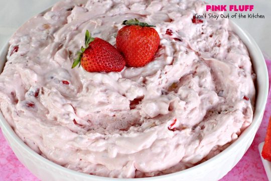 Pink Fluff | Can't Stay Out of the Kitchen | the most divine #fruit #salad ever! It's almost like eating #dessert. This is also incredibly easy to make since it uses only 5 ingredients. #pineapple #cherrypiefilling #glutenfree