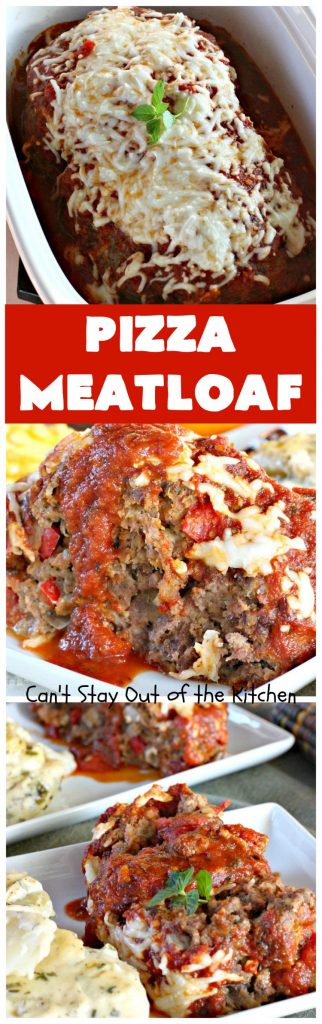 Pizza Meatloaf | Can't Stay Out of the Kitchen