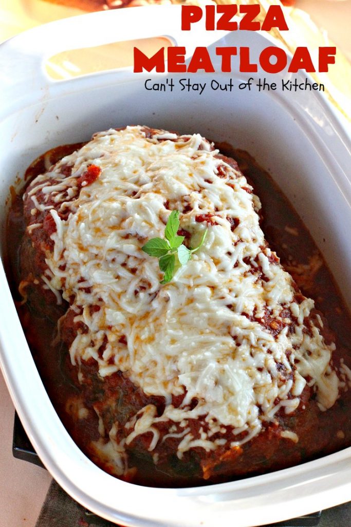 Pizza Meatloaf | Can't Stay Out of the Kitchen | this jazzed up #meatloaf is spectacular & a family favorite. It's got an #Italian flare by adding #mozzallacheese & #spaghettisauce. It tastes like #pizza but in meatloaf form. Terrific weeknight dinner. #beef
