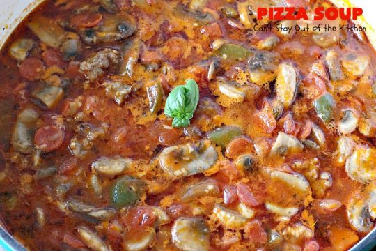 Pizza Soup | Can't Stay Out of the Kitchen | this easy 30-minute #soup is like eating your favorite #pepperoni or Italian #sausage #pizza but in soup form! It's absolutely terrific. #glutenfree