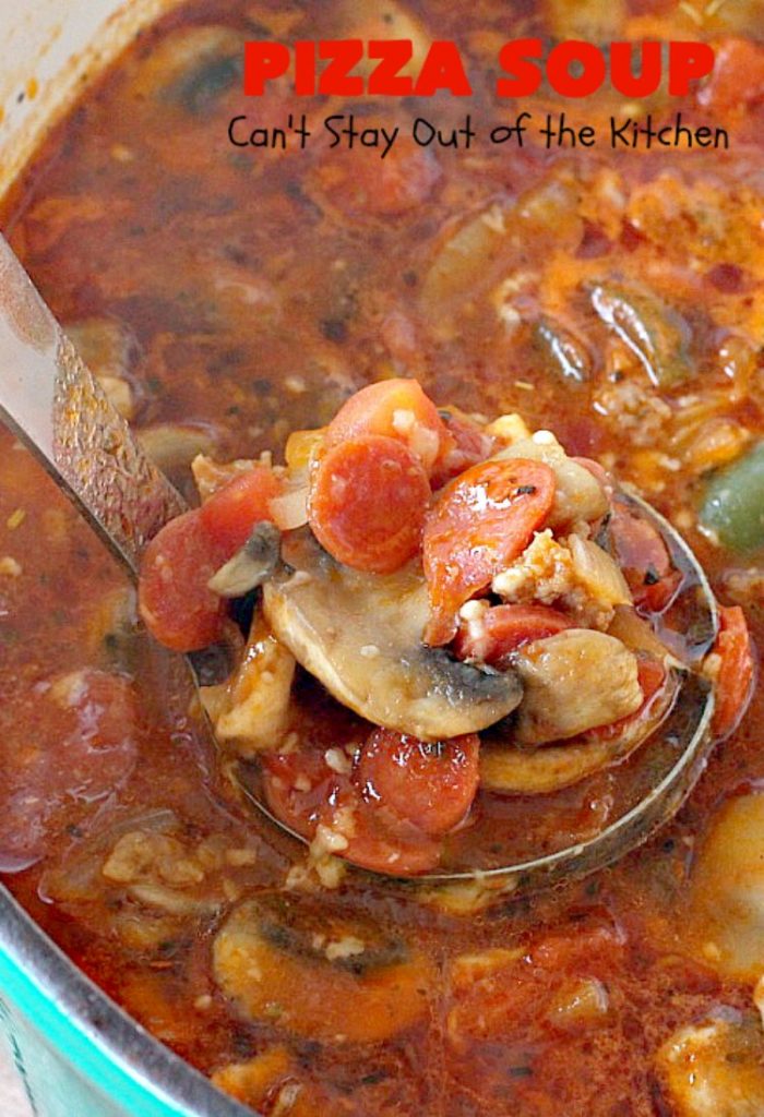 Pizza Soup | Can't Stay Out of the Kitchen | this easy 30-minute #soup is like eating your favorite #pepperoni or Italian #sausage #pizza but in soup form! It's absolutely terrific. #glutenfree