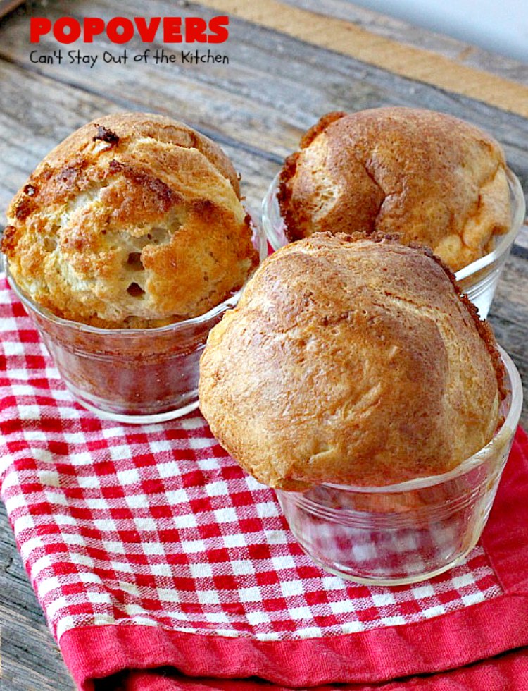 Popovers | Can't Stay Out of the Kitchen | these elegant #dinnerrolls are great for company and #holidays. Easy & economical. #bread