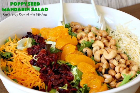Poppyseed Mandarin Salad | Can't Stay Out of the Kitchen | this quick & easy #salad uses only 7 ingredients including the #SaladDressing. The contrasting savory & sweet flavors are delightful. Great for weeknight dinners. #GlutenFree #MandarinOranges #cashews #CheddarCheese #SwissCheese #cranberries #PoppyseedMandarinSalad