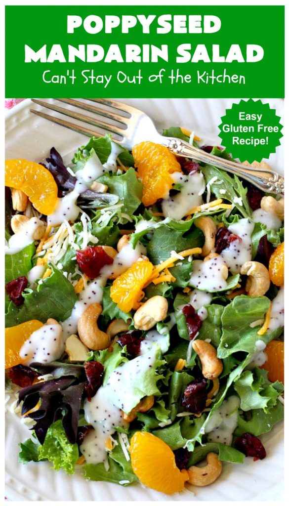 Poppyseed Mandarin Salad | Can't Stay Out of the Kitchen | this quick & easy #salad uses only 7 ingredients including the #SaladDressing. The contrasting savory & sweet flavors are delightful. Great for weeknight dinners. #GlutenFree #MandarinOranges #cashews #CheddarCheese #SwissCheese #cranberries #PoppyseedMandarinSalad