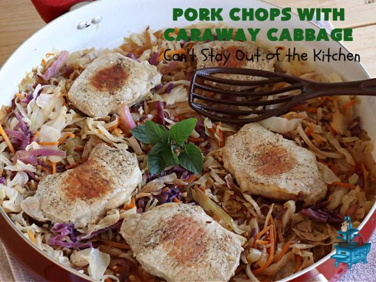 Pork Chops with Caraway Cabbage | Can't Stay Out of the Kitchen | this tasty & delicious #MainDish includes #PorkChops with wonderfully flavored tri-colored #cabbage. It's a great #pork dish to whip up when you're short on time since it's really easy to toss together. #GlutenFree #PorkChopsWithCarawayCabbage
