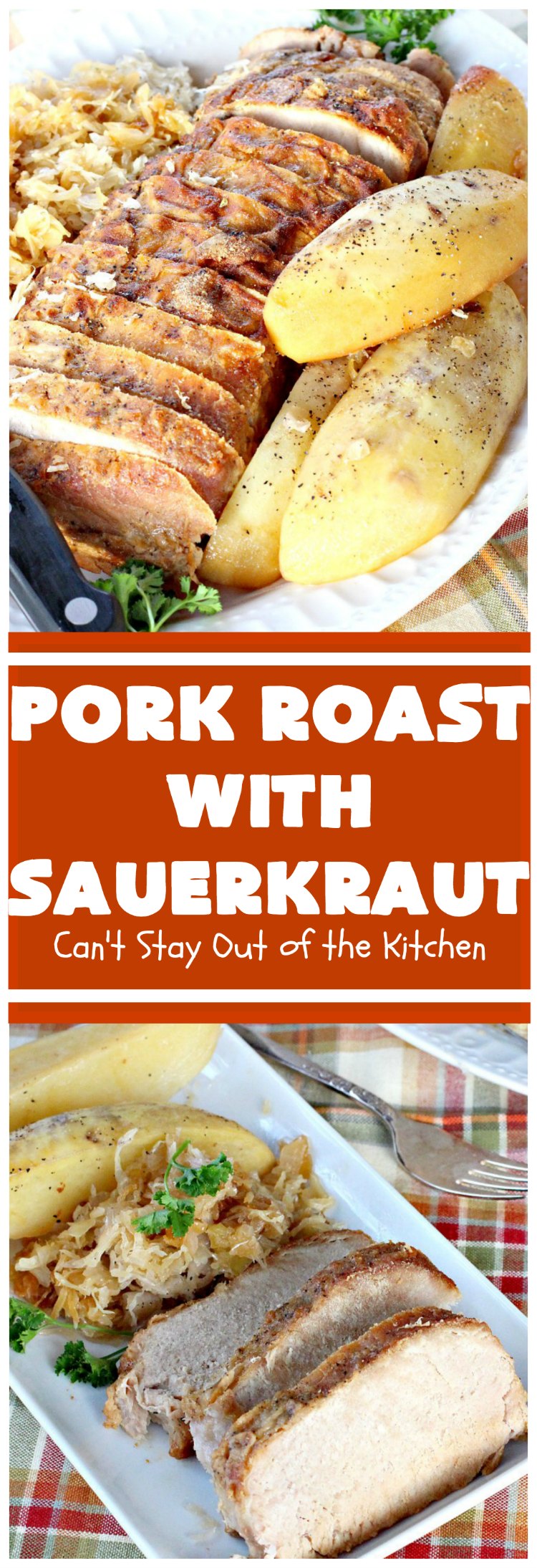 Pork Roast with Sauerkraut | Can't Stay Out of the Kitchen