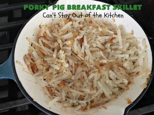 Porky Pig Breakfast Skillet | Can't Stay Out of the Kitchen | this hearty and amazing #BreakfastSkillet includes #eggs, "HashBrowns, two kinds of #cheese, #ham, #sausage & #bacon. It's absolutely the most mouthwatering #skillet #breakfast ever! If you enjoy hearty breakfasts, this one is amazing. #pork #SkilletBreakfast #PorkyPigBreakfastSkillet #Holiday #HolidayBreakfast
