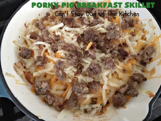 Porky Pig Breakfast Skillet | Can't Stay Out of the Kitchen | this hearty and amazing #BreakfastSkillet includes #eggs, "HashBrowns, two kinds of #cheese, #ham, #sausage & #bacon. It's absolutely the most mouthwatering #skillet #breakfast ever! If you enjoy hearty breakfasts, this one is amazing. #pork #SkilletBreakfast #PorkyPigBreakfastSkillet #Holiday #HolidayBreakfast
