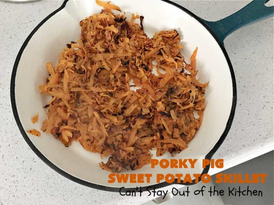 Porky Pig Sweet Potato Skillet | Can't Stay Out of the Kitchen | this amazing #BreakfastSkillet includes #SweetPotatoes, #bacon, #sausage, #ham, eggs and both #MontereyJack & #CheddarCheese. It makes for one really hearty #breakfast for weekends, company or #holidays. #brunch #pork #HolidayBreakfast #PorkyPigSweetPotatoSkillet #SkilletBreakfast