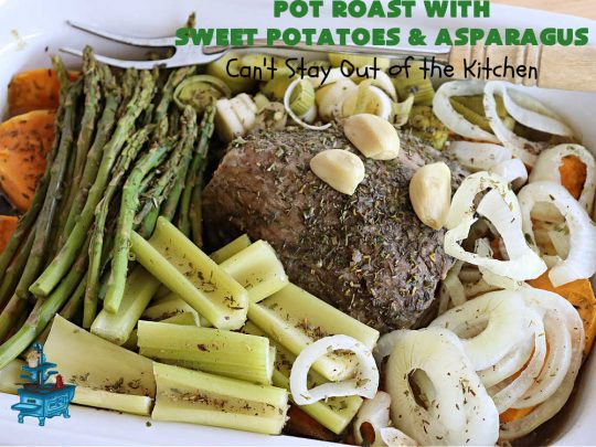 Pot Roast with Sweet Potatoes & Asparagus | Can't Stay Out of the Kitchen | This easy #SlowCooker #recipe is the perfect way to enjoy #PotRoast without the excess calories of gravy! It includes #SweetPotatoes & #asparagus & is seasoned perfectly for #MeatAndPotato lovers. #beef #GlutenFree #PotRoastWithSweetPotatoesAndAsparagus