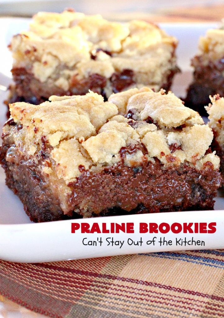 Praline Brookies | Can't Stay Out of the Kitchen | this outrageous #dessert has a #brownie layer, a #praline layer & topped with a #MrsFields #chocolate chip #cookie dough layer. Utterly amazing!